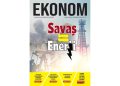 EKONOM'un 73. sayısı Enerji=Savaş başlığıyla yayımlandı