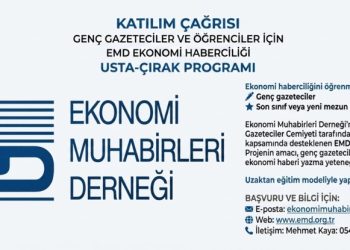 GENÇ GAZETECİLER VE ÖĞRENCİLER EMD EKONOMİ HABERCİLİĞİ USTA-ÇIRAK PROGRAMI